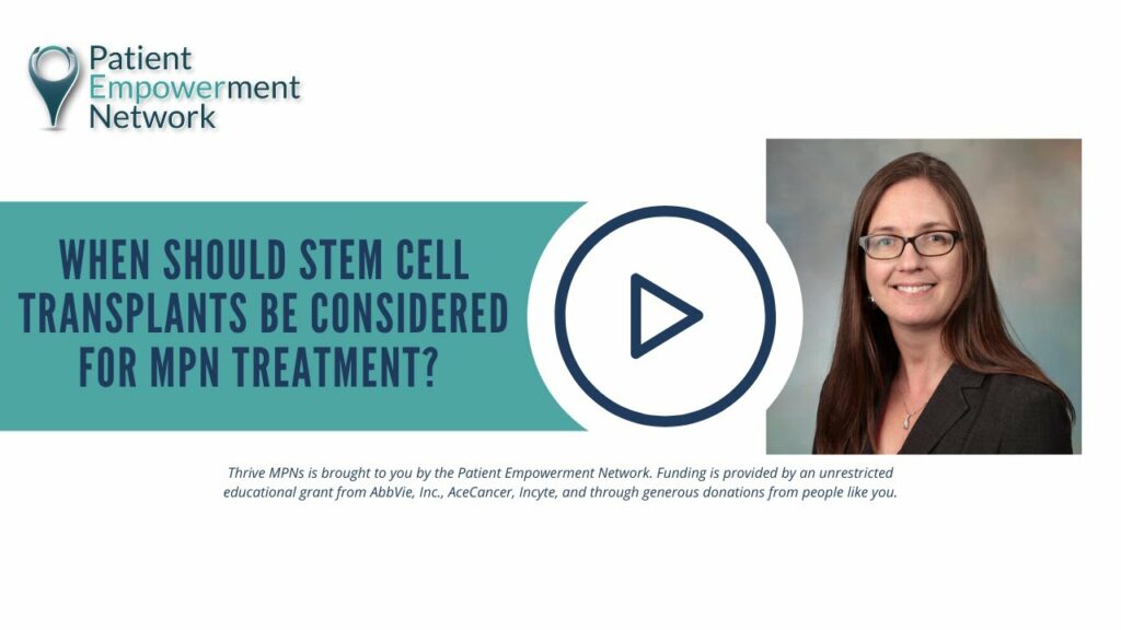 Stem Cell Transplants Considered for MPN Treatment