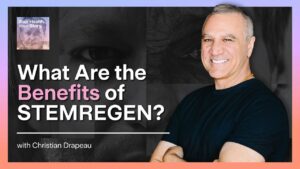 benefits of StemRegen with Christian Drapeau