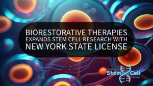 BioRestorative Therapies Expands Stem Cell Research with New York State License