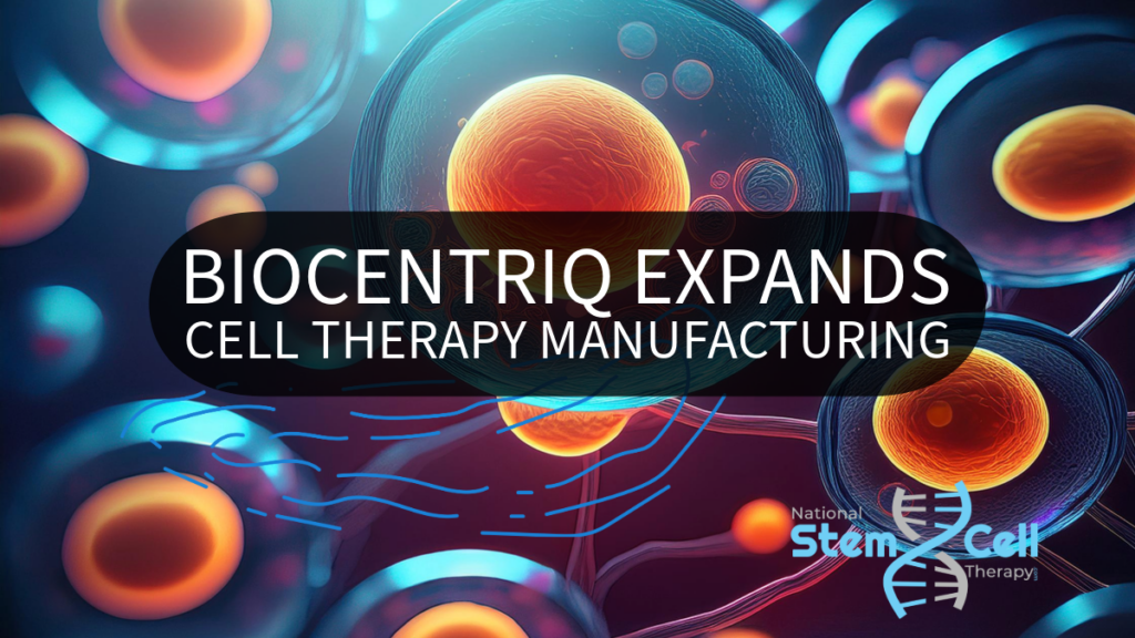 BioCentriq Expands Cell Therapy Manufacturing