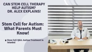 Dr. Alex Melhuish - stem cell therapy for autism