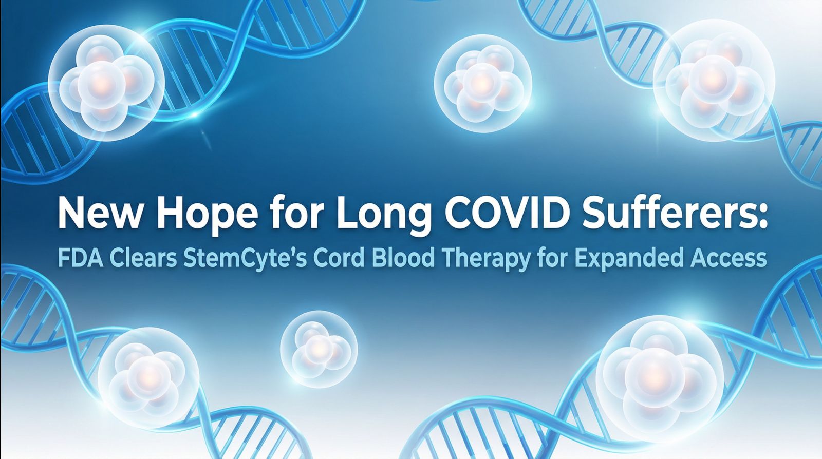 FDA Clears StemCyte’s Cord Blood Therapy for Expanded Access